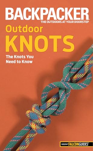 Beispielbild fr Backpacker Magazine's Outdoor Knots : The Knots You Need to Know zum Verkauf von Better World Books
