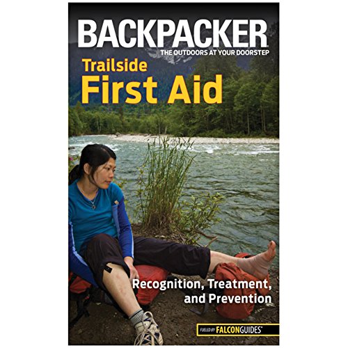 Beispielbild fr Trailside First Aid : Recognition, Treatment, and Prevention zum Verkauf von Better World Books