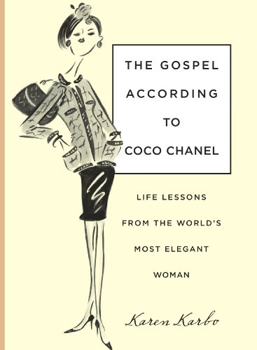 Stock image for The Gospel According to Coco Chanel: Life Lessons from the World's Most Elegant Woman for sale by WorldofBooks