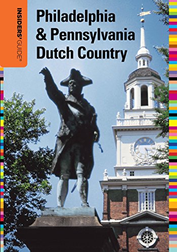 Beispielbild fr Insiders' Guide� to Philadelphia & Pennsylvania Dutch Country (Insiders' Guide Series) zum Verkauf von Wonder Book