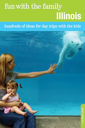 Imagen de archivo de Fun with the Family Illinois: Hundreds of Ideas for Day Trips with the Kids a la venta por ThriftBooks-Atlanta