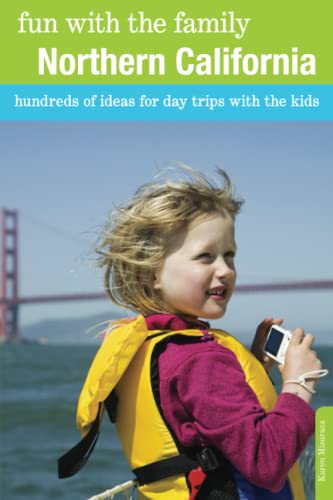Imagen de archivo de Fun with the Family Northern California : Hundreds of Ideas for Day Trips with the Kids a la venta por Better World Books