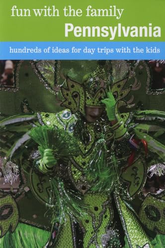 Imagen de archivo de Pennsylvania : Hundreds of Ideas for Day Trips with the Kids a la venta por Better World Books