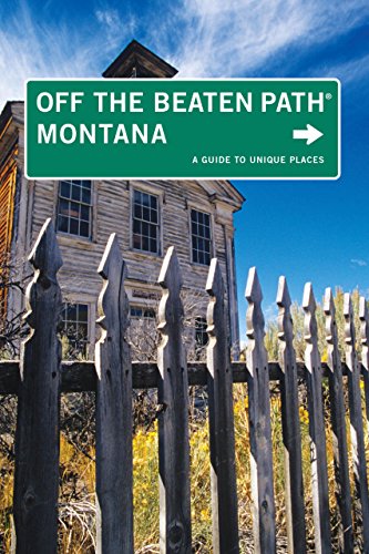 Beispielbild fr Montana off the Beaten Path: A Guide to Unique Places (Off the Beaten Path Series) zum Verkauf von WorldofBooks