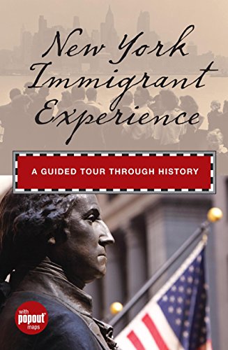 Imagen de archivo de New York Immigrant Experience: A Guided Tour Through History (Timeline) a la venta por Wonder Book