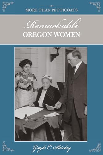 More than Petticoats: Remarkable Oregon Women (More than Petticoats Series)