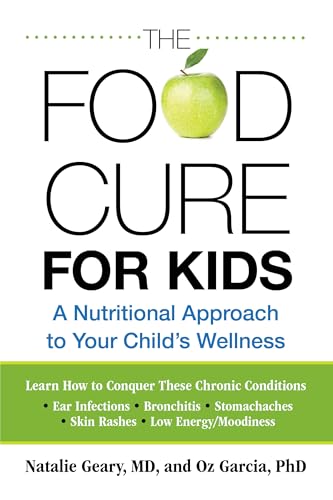 Stock image for Food Cure for Kids: A Nutritional Approach To Your Child's Wellness for sale by BooksRun