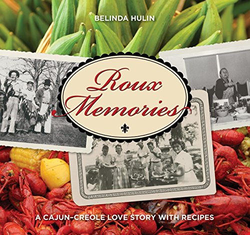 Stock image for Roux Memories: A Cajun-Creole Love Story with Recipes for sale by HPB-Movies