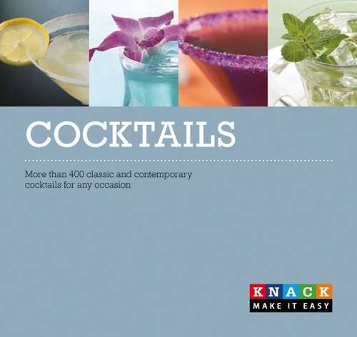 Beispielbild fr Cocktails: More than 300 classic and contemporary cocktails for any occasion (Knack) zum Verkauf von WorldofBooks
