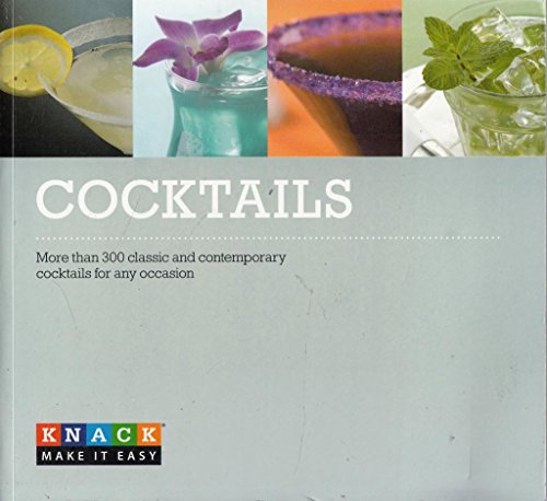 Stock image for Cocktails: More than 300 classic and contemporary cocktails for any occasion (Knack) for sale by MusicMagpie