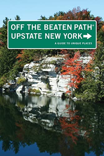 Stock image for Upstate New York Off the Beaten Path: A Guide To Unique Places (Off the Beaten Path Series) for sale by Bulk Book Warehouse