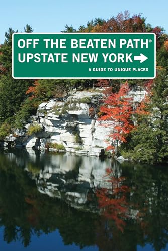 Upstate New York Off the Beaten PathÂ®: A Guide To Unique Places (Off the Beaten Path Series) (9780762759453) by Finch, Susan; Julie A Hill And Associates LLC