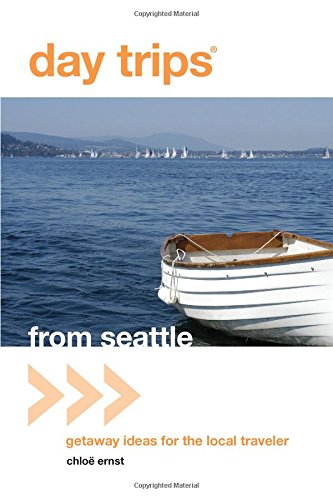 9780762759590: Day Trips From Seattle: Getaway Ideas for the Local Traveler