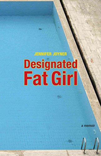 Stock image for Designated Fat Girl: A Memoir for sale by More Than Words