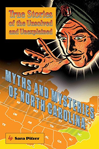 Beispielbild fr Myths and Mysteries of North Carolina: True Stories of the Unsolved and Unexplained (Myths and Mysteries Series) zum Verkauf von WorldofBooks