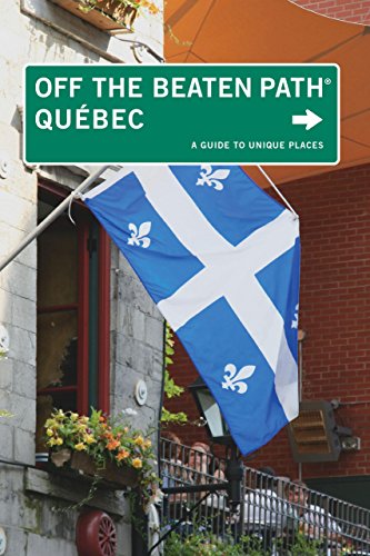 Stock image for Quebec Off the Beaten Path?: A Guide To Unique Places (Off the Beaten Path Series) for sale by SecondSale