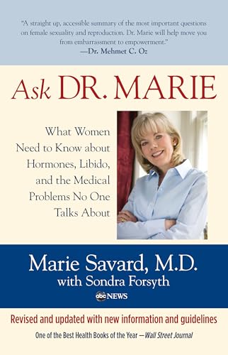 Imagen de archivo de Ask Dr. Marie: What Women Need To Know About Hormones, Libido, And The Medical Problems No One Talks About a la venta por HPB-Ruby