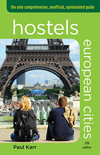 Imagen de archivo de Hostels European Cities, 5th: The Only Comprehensive, Unofficial, Opinionated Guide (Hostels Series) a la venta por Wonder Book