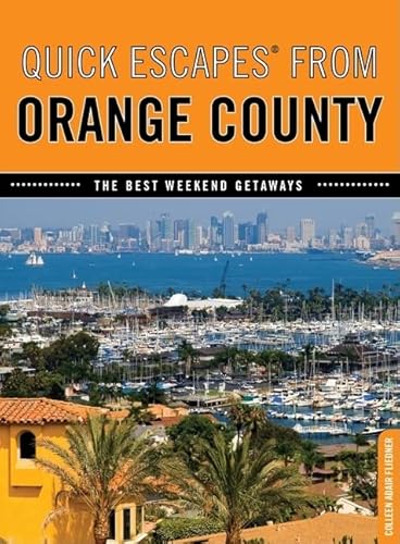 9780762760435: Quick Escapes from Orange County: The Best Weekend Getaways