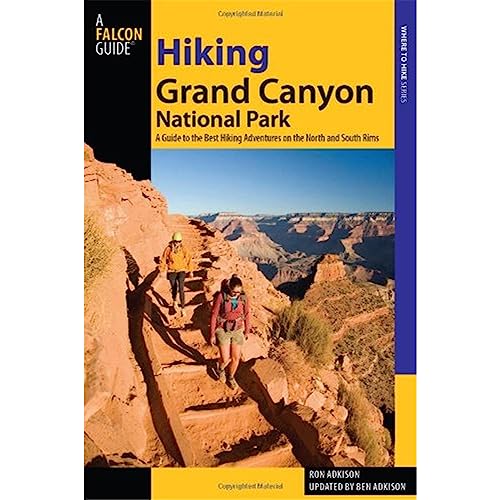 Stock image for Hiking Grand Canyon National Park: A Guide To The Best Hiking Adventures On The North And South Rims (Regional Hiking Series) for sale by Goodwill of Colorado