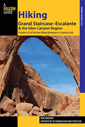 Beispielbild fr Hiking Grand Staircase-Escalante & the Glen Canyon Region: A Guide To 59 Of The Best Hiking Adventures In Southern Utah (Regional Hiking Series) zum Verkauf von BooksRun