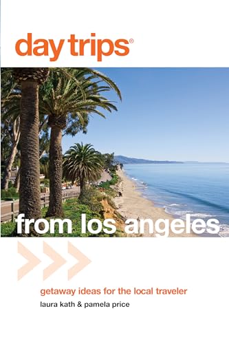 Stock image for Day Trips from Los Angeles : Getaway Ideas for the Local Traveler for sale by Better World Books