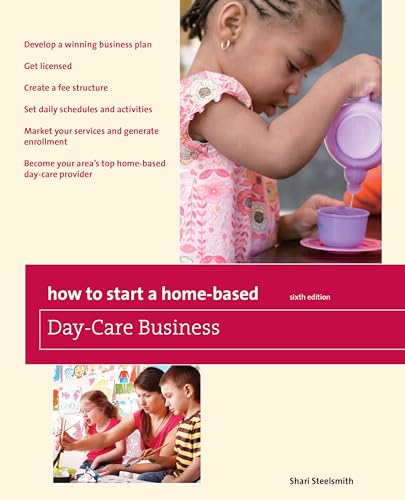 Stock image for How to Start a Home-Based Day-Care Business (Home-Based Business Series) for sale by BooksRun