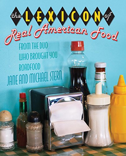 Stock image for The Lexicon of Real American Food for sale by KuleliBooks