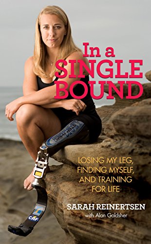 Stock image for In a Single Bound: Losing My Leg, Finding Myself, and Training for Life for sale by ThriftBooks-Dallas