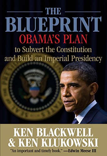 Stock image for The Blueprint: Obama's Plan to Subvert the Constitution and Build an Imperial Presidency for sale by ThriftBooks-Dallas