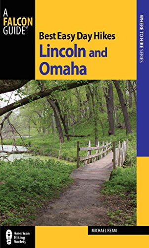 Best Easy Day Hikes Lincoln and Omaha - Michael Ream