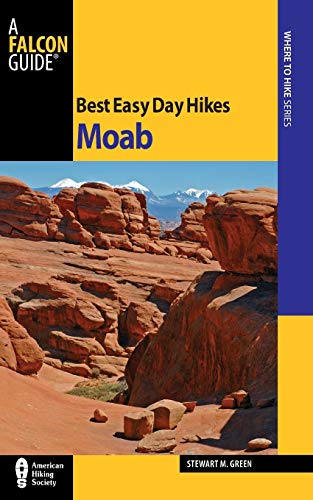 Best Easy Day Hikes Moab (Best Easy Day Hikes Series) - Green, Stewart M.