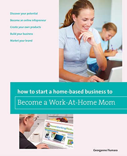 Beispielbild fr How to Start a Home-Based Business to Become a Work-At-Home Mom zum Verkauf von ThriftBooks-Dallas