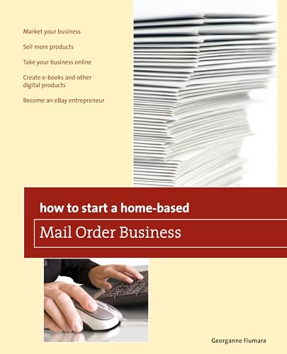9780762763641: How to Start a Home-Based Mail Order Business (Home-Based Business Series)