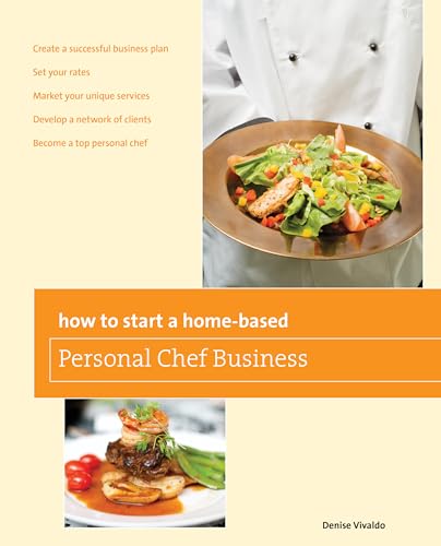 Stock image for How to Start a Home-Based Personal Chef Business for sale by Better World Books: West