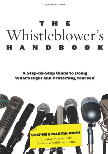 Stock image for The Whistleblower's Handbook: A Step-by-Step Guide to Doing What's Right and Protecting Yourself for sale by Wonder Book