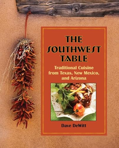 Beispielbild fr The Southwest Table : Traditional Cuisine from Texas, New Mexico, and Arizona zum Verkauf von Better World Books
