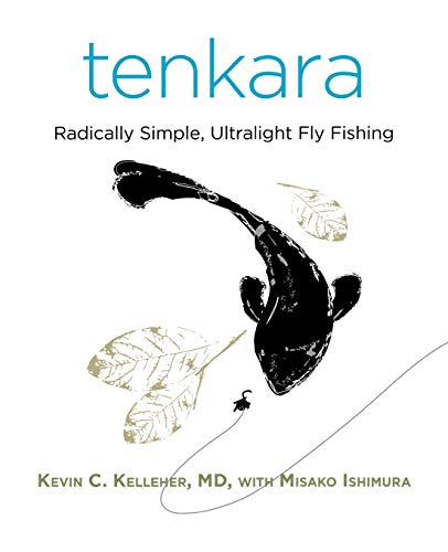 TENKARA: RADICALLY SIMPLE, ULTRALIGHT FLY FISHING