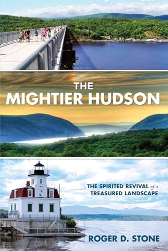 Imagen de archivo de Mightier Hudson: The Spirited Revival Of A Treasured Landscape a la venta por Wonder Book