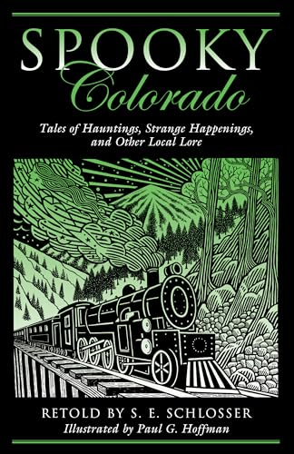 Stock image for Spooky Colorado: Tales Of Hauntings, Strange Happenings, And Other Local Lore for sale by More Than Words