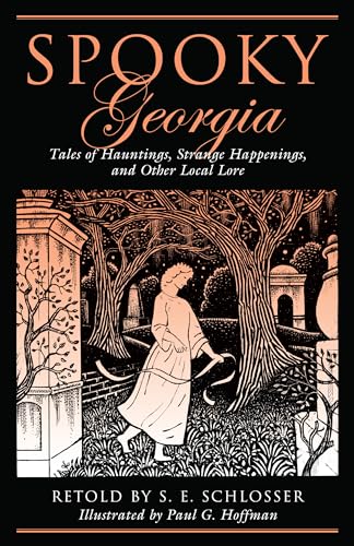 Stock image for Spooky Georgia: Tales Of Hauntings, Strange Happenings, And Other Local Lore for sale by Goodwill