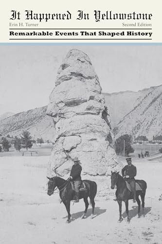 Imagen de archivo de It Happened in Yellowstone: Remarkable Events That Shaped History (It Happened In Series) a la venta por BooksRun
