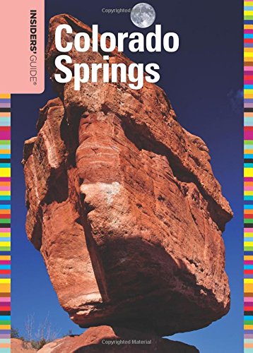 Imagen de archivo de Insiders' Guide to Colorado Springs (Insiders' Guide Series) a la venta por Jenson Books Inc
