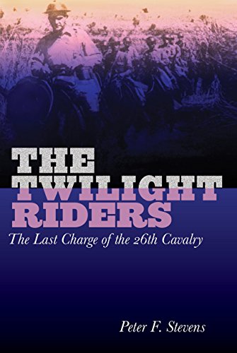 9780762764853: Twilight Riders: The Last Charge Of The 26Th Cavalry