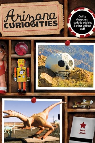 Imagen de archivo de Arizona Curiosities: Quirky Characters, Roadside Oddities & Other Offbeat Stuff, Third Edition (Curiosities Series) a la venta por WorldofBooks