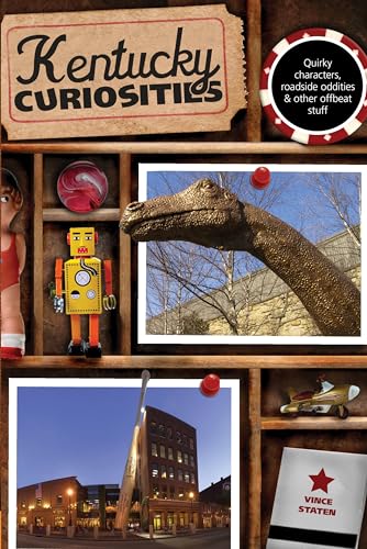 Beispielbild fr Kentucky Curiosities: Quirky Characters, Roadside Oddities & Other Offbeat Stuff (Curiosities Series) zum Verkauf von Half Price Books Inc.