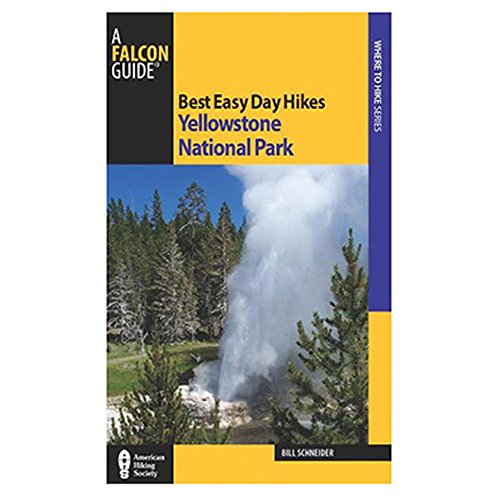 Stock image for Best Easy Day Hikes Yellowstone National Park (Best Easy Day Hikes Series) for sale by Open Books