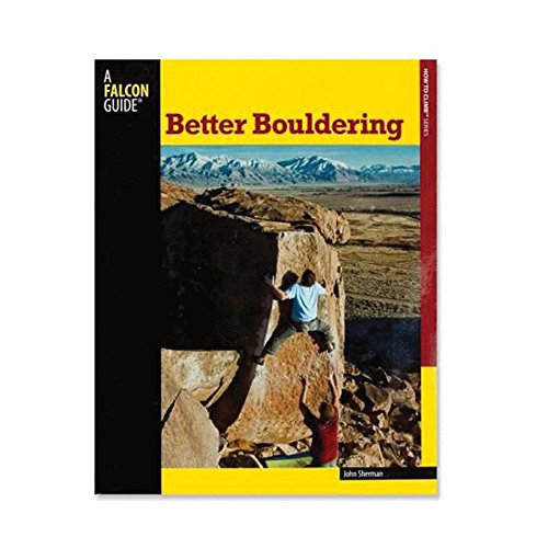 Beispielbild fr Better Bouldering zum Verkauf von Better World Books: West