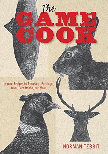 Beispielbild fr The Game Cook: Inspired Recipes for Pheasant, Partridge, Duck, Deer, Rabbit, and More zum Verkauf von HPB-Ruby