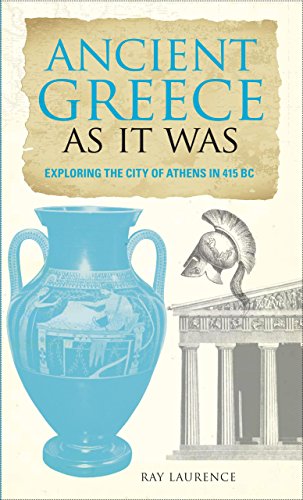 Stock image for Ancient Greece As It Was: Exploring the City of Athens in 415 Bc for sale by SecondSale